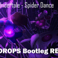 Undertale - Spider Dance (Mr.DROPS Botleg remix) by SoulLight