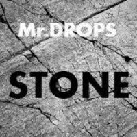 Mr.DROPS - STONE by SoulLight