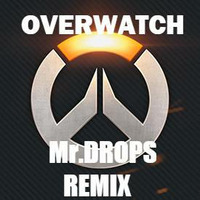 Overwatch (Mr.DROPS REMIX) by SoulLight