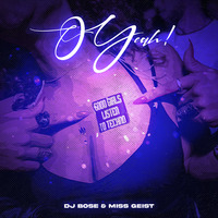 DJ Bose &amp; Miss Geist - O Yeah (Original Mix) by DJ Bose
