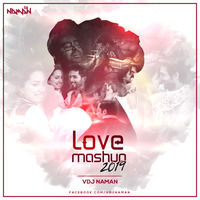 Love Mashup 2019 - DJ Naman by Naman Seth