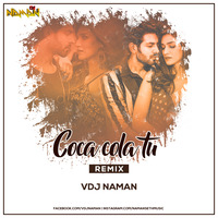 Coca Cola Tu (Moombahton Mix) - DJ Naman by Naman Seth