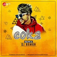 Coka Remix | DJ Naman Seth | Sukh-E Muzical Doctorz by Naman Seth