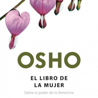 Osho - El Libro de la Mujer (Español Latino) by Паясегіио!