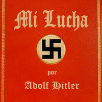Adolf Hitler - Mi Lucha (Español Latino) by Паясегіио!
