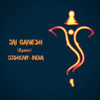 JAI GANESH DEVA-(REMIX) by DJSHONY-INDIA