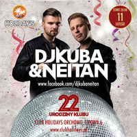 DJ Kuba &amp; Neitan live at Club Holidays, Orchowo - 22 Urodziny Klubu (2017.02.11) by ClubHolidays