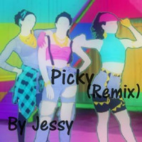 Picky – (Remix) · by Jessy by Jessy