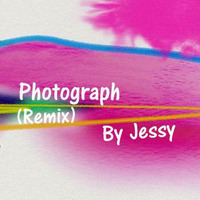 Photograph – (Remix) · by Jessy by Jessy