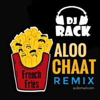 Dj Rack Hrijn - Aloo Chaat remix (RH) 2018 by Dj Rack Hrijn
