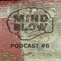 MIND BLOW Podcast #6 by MIND BLOW