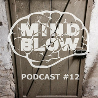 MIND BLOW Podcast #12 by MIND BLOW