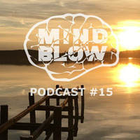 MIND BLOW Podcast #15 by MIND BLOW