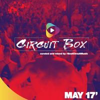 Best Circuit Music - Circuit Box May 2017 Curated and MIXED by BestCircuitMusic