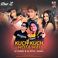 Kuch Kuch Hota Hai- DJ ZOYA IMAN  &amp; DJ Sunny Remix by DJ Zoya Iman