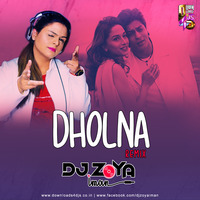 DHOLNA - DJ ZOYA IMAN  REMIX by DJ Zoya Iman