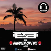 Mix Summer on Fire 2018 ( DJ E.S.E ) by djese0109