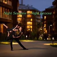 Night Sessions - Night Groove by Chef Bruce's Jazz Kitchen