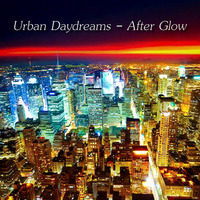 Urban Daydreams - After Glow by Chef Bruce's Jazz Kitchen