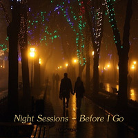 Night Sessions - Before I Go by Chef Bruce's Jazz Kitchen