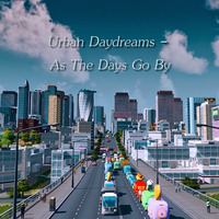Urban Daydreams - As The Days Go By by Chef Bruce's Jazz Kitchen