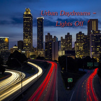 Urban Daydreams - Lights Off by Chef Bruce's Jazz Kitchen