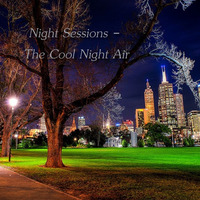 Night Sessions - The Cool Night Air by Chef Bruce's Jazz Kitchen