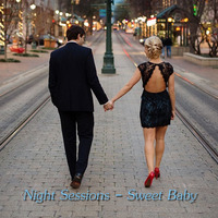 Night Sessions - Sweet Baby by Chef Bruce's Jazz Kitchen