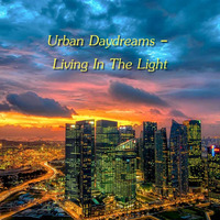 Urban Daydreams - Living In The Light by Chef Bruce's Jazz Kitchen