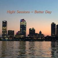 Night Sessions - Better Day by Chef Bruce's Jazz Kitchen