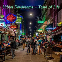 Urban Daydreams - Taste of Life by Chef Bruce's Jazz Kitchen