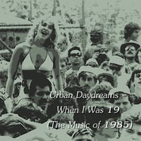 Urban Daydreams - When I Was 19 (The Music of 1985) by Chef Bruce's Jazz Kitchen