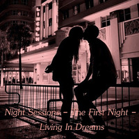Night Sessions - The First Night - Living In Dreams by Chef Bruce's Jazz Kitchen