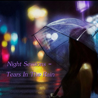 Night Sessions - Tears In The Rain by Chef Bruce's Jazz Kitchen