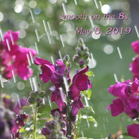 smooth on the 8s for May 8, 2019 by Chef Bruce's Jazz Kitchen