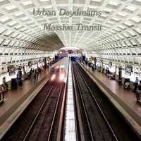 Urban Daydreams - Massive Transit by Chef Bruce's Jazz Kitchen