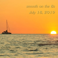 smooth on the 8s for July 18, 2019 by Chef Bruce's Jazz Kitchen