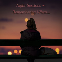 Night Sessions - Remembering When... by Chef Bruce's Jazz Kitchen