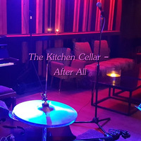 The Kitchen Cellar - After All by Chef Bruce's Jazz Kitchen