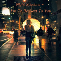 Night Sessions - Just To Be Next To You by Chef Bruce's Jazz Kitchen