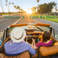 Jazzstoriez 5 - Catch the Wind by Chef Bruce's Jazz Kitchen