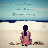 Arpoador Sunsets - Entre Olhares (Between Looks) by Chef Bruce's Jazz Kitchen