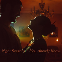 Night Sessions - You Already Know by Chef Bruce's Jazz Kitchen
