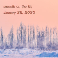 smooth on the 8s for January 28, 2020 by Chef Bruce's Jazz Kitchen