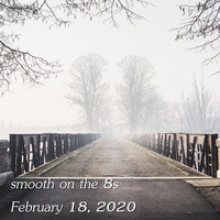 smooth on the 8s for February 18, 2020 by Chef Bruce's Jazz Kitchen