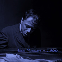 Blue Mondays - 1966 by Chef Bruce's Jazz Kitchen