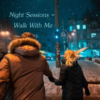 Night Sessions - Walk With Me by Chef Bruce's Jazz Kitchen