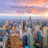 Urban Daydreams - Flying High by Chef Bruce's Jazz Kitchen