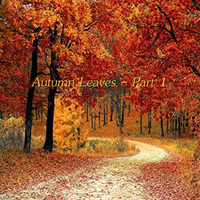 Autumn Leaves - Part 1 by Chef Bruce's Jazz Kitchen