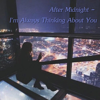 After Midnight - I'm Always Thinking About You by Chef Bruce's Jazz Kitchen
